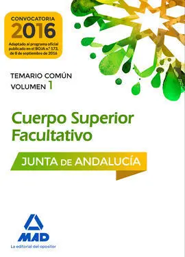 Cuerpos Superiores Facultativos de la Junta de Andalucía. Temario Común Volumen