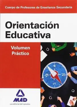 Cuerpo de Profesores de Enseñanza Secundaria Orientación Educativa. Volumen Prác
