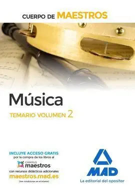 Cuerpo de Maestros Música. Temario Volumen 2