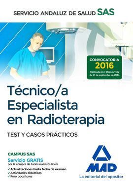TÉCNICO/A ESPECIALISTA EN RADIOTERAPIA DEL SERVICIO ANDALUZ DE SALUD. TEST Y CAS