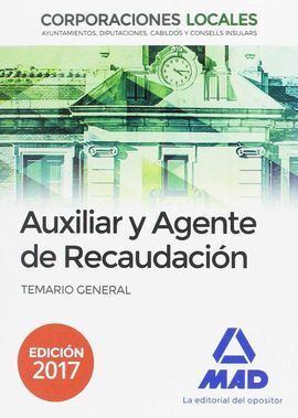 AUXILIARES Y AGENTES DE RECAUDACIÓN DE CORPORACIONES LOCALES. TEMARIO GENERAL