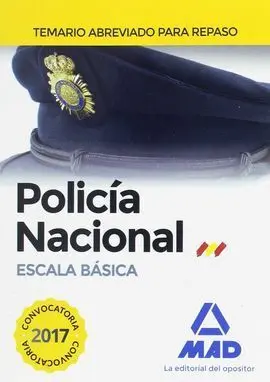 Policía Nacional Escala Básica. Temario Abreviado para Repaso