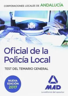 Oficial de la Policía Local de Andalucía. Test del Temario General