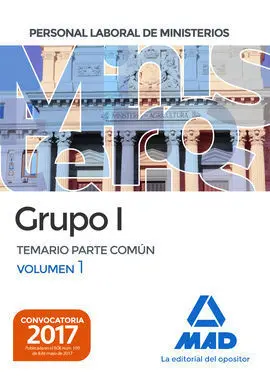Personal Laboral de Ministerios Grupo I Temario Parte Comun Vol. I