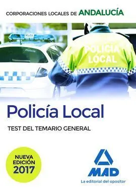 Policía Local de Andalucía. Test del Temario General