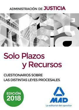 Solo Plazos y Recursos. Cuestionarios Sobre las Distintas Leyes Procesales