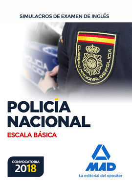 POLICÍA NACIONAL 2018 ESCALA BÁSICA SIMULACROS DE EXAMEN DE INGLÉS
