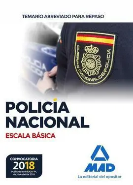 Policía Nacional Escala Básica. Temario Abreviado para Repaso