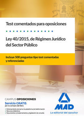 TEST  COMENTADOS PARA OPOSICIONES DE LA LEY 40/2015,  DE RÉGIMEN JURÍDICO DEL SE