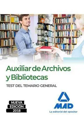Auxiliar de Archivos y Bibliotecas. Test del Temario General