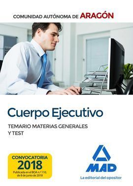 CUERPO EJECUTIVO DE LA COMUNIDAD AUTÓNOMA DE ARAGÓN. TEMARIO MATERIAS GENERALES