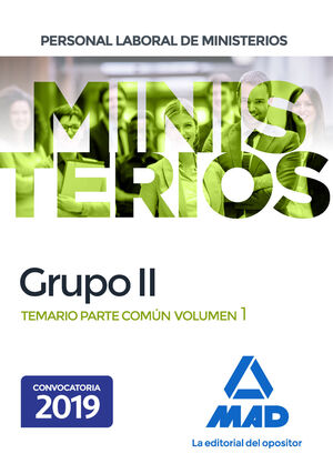 PERSONAL LABORAL DE MINISTERIOS GRUPO II. TEMARIO PARTE COMÚN VOLUMEN 1