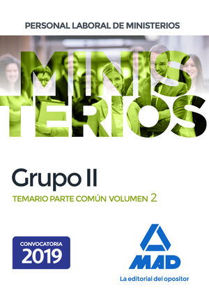 PERSONAL LABORAL DE MINISTERIOS GRUPO II. TEMARIO PARTE COMÚN VOLUMEN 2