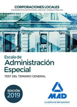 Escala de Administracion Especial. Corporaciones Locales. Test del Temario Gener