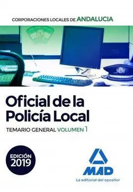 Oficial de la Policía Local de Andalucía. Temario General. Volumen 1