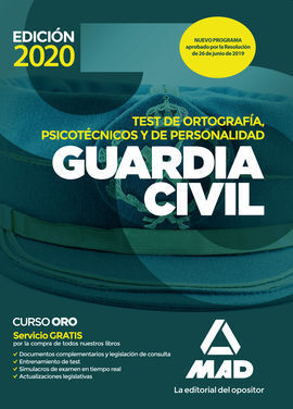 GUARDIA CIVIL TEST DE ORTOGRAFÍA, PISCOTÉCNICOS Y DE PERSONALIDAD. ED. 2020