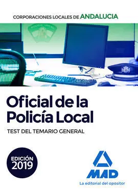 Oficial de la Policía Local de Andalucía. Test del Temario General