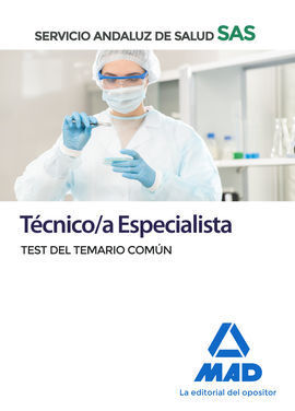 TECNICO/A ESPECIALISTA DEL SERVICIO ANDALUZ DE SALUD. TEST DEL TEMARIO COMÚN