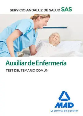 Auxiliar de Enfermeria del Servicio Andaluz de Salud. Test del Temario Común