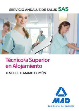Tecnico/A Superior en Alojamiento del Servicio Andaluz de Salud. Test Común