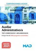 Auxiliar Administrativo/A Corporaciones Locales. Test Comentados y Argumentados