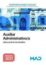 Auxiliar Administrativo/A Corporaciones Locales. Simulacros de Examen