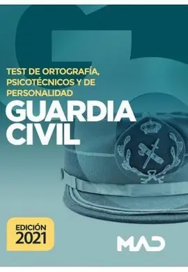 Guardia Civil Test de Ortografía, Psicotécnicos y de Personalidad (2021)