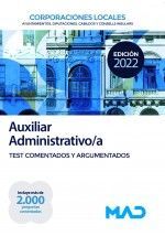 AUXILIAR ADMINISTRATIVO DE CORPORACIONES LOCALES. TEST COMENTADOS Y ARGUMENTADOS