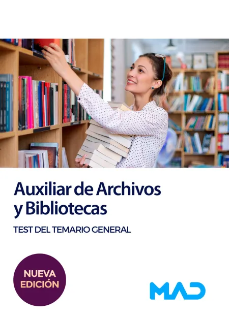 Auxiliar de Archivos y Bibliotecas. Test del Temario General
