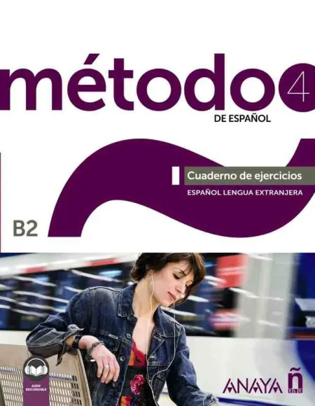 Método 4 de Español (B2). Cuaderno de Ejercicios (Ed. 2022)