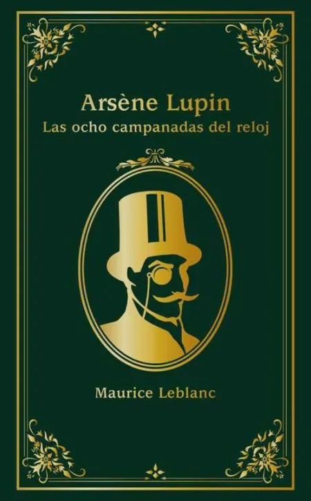 Arsene Lupin. Las Ocho Campanadas del Reloj