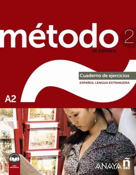 Método 2 de Español (A2). Cuaderno de Ejercicios (Ed. 2022)