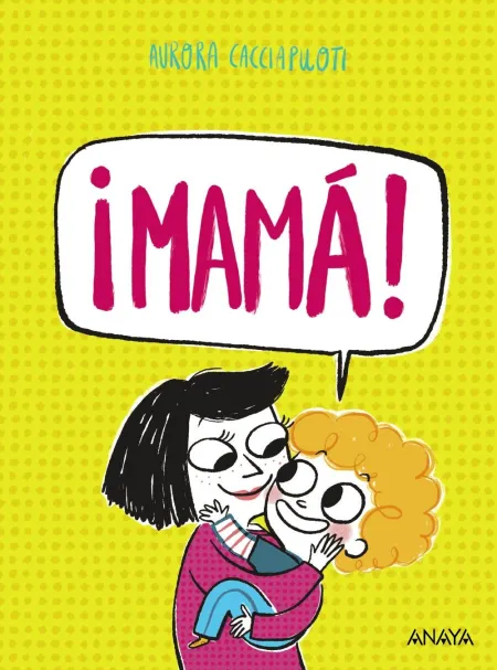 ¡Mamá!