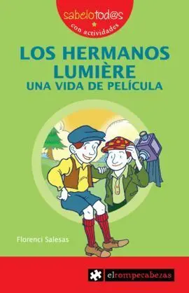 Los Hermanos Lumière una Vida de Película