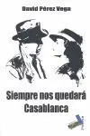 Siempre nos Quedara Casablanca