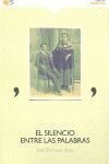 EL SILENCIO ENTRE LAS PALABRAS