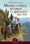 Mujeres Viajeras Recorren la Andalucia del Xix