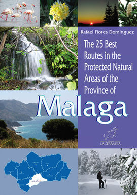 THE 25 BEST ROUTES IN THE PROTECTED NAUTRAL OF THE PROVINCE OF MALAGA