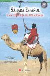 SÁHARA ESPAÑOL. UNA HISTORIA DE TRAICIONES