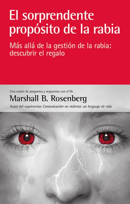 El Sorprendente Propósito de la Rabia