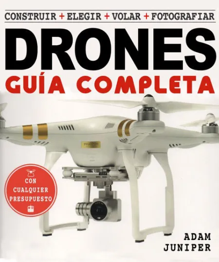 La Guía Completa de Drones