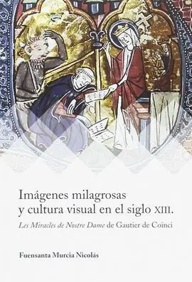 Imágenes Milagrosas y Cultura Visual en el Siglo Xiii