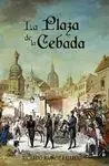 La Plaza de la Cebada (Rustica)