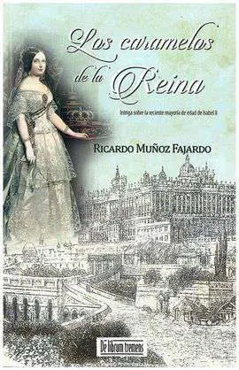 Los Caramelos de la Reina (Saga Rodrigo Pizarro,4)