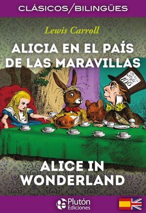 ALICIA EN EL PAIS DE LAS MARAVILLAS (BILINGUE)