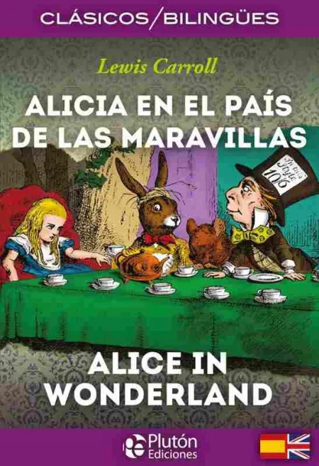 Alicia en el Pais de las Maravillas (Bilingue)