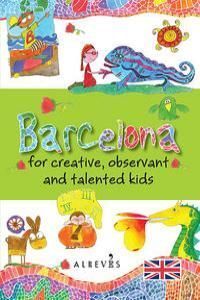 BARCELONA FOR CREATIVE, OBSERVANT AND TALENTED KIDS