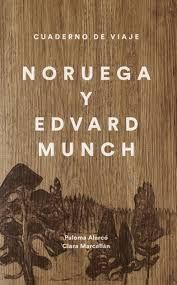 CUADERNO DE VIAJE. EDVARD MUNCH Y NORUEGA