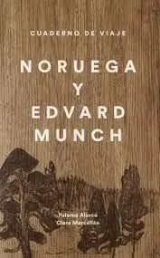 Cuaderno de Viaje. Edvard Munch y Noruega