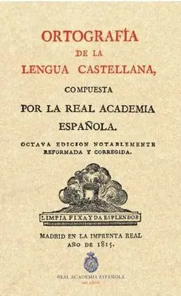 Ortografía de la Lengua Castellana. 1815